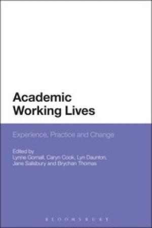 Academic Working Lives: Experience, Practice and Change
