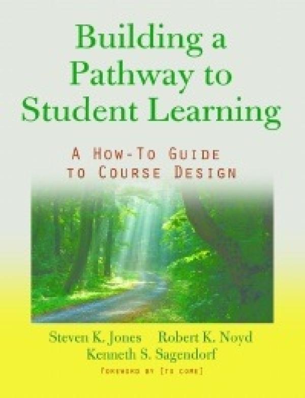 Building a Pathway for Student Learning: A How-To Guide to Course Design