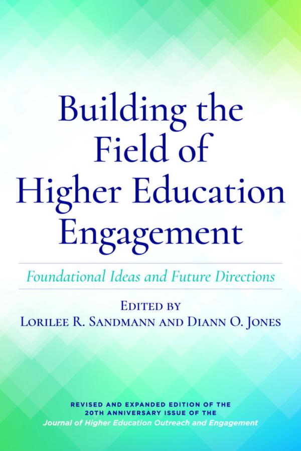 Building the Field of Higher Education Engagement:&nbsp; Foundational Ideas and Future Directions