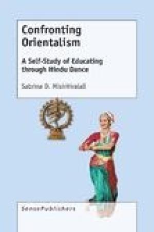 Confronting Orientalism - A Self-Study of Educating through Hindu Dance
