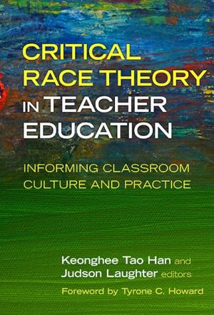 Critical Race Theory in Teacher Education:  Informing Classroom Culture and Practice