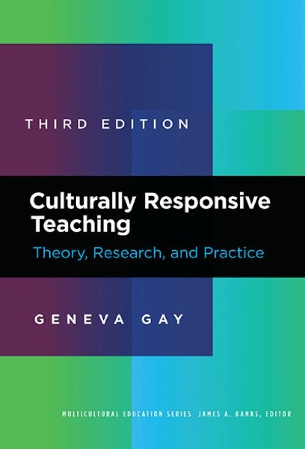 Culturally Responsive Teaching:&nbsp; Theory, Research, and Practice (Third Edition)