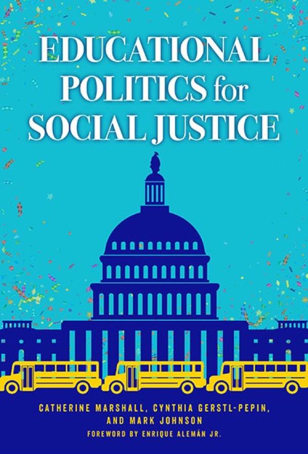 Educational Politics for Social Justice