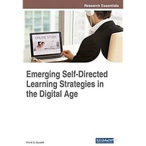 Emerging Self-Directed Learning Strategies in the Digital Age