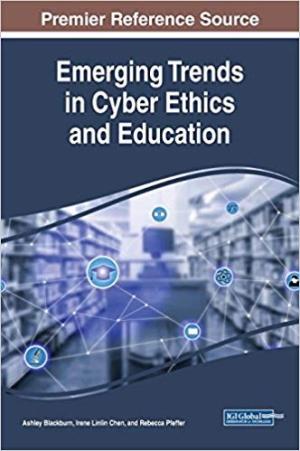 Emerging Trends in Cyber Ethics and Education