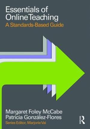 Essentials of Online Teaching: A Standards-Based Guide