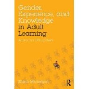 Gender, Experience, and Knowledge in Adult Learning: Alisoun‚Äôs Daughters