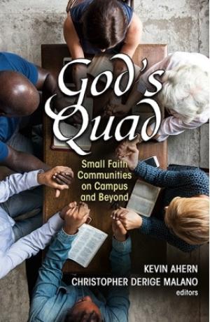 God’s Quad: Small Faith Communities on Campus and Beyond