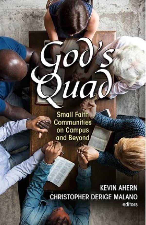 God’s Quad: Small Faith Communities on Campus and Beyond