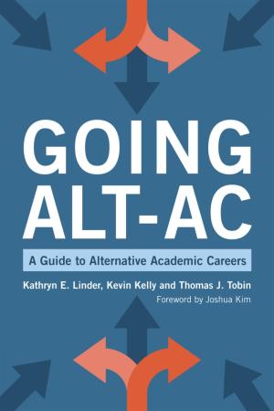 Going Alt-Ac:  A Guide to Alternative Academic Careers