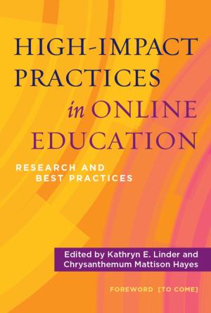 High-Impact Practices in Online Education:  Research and Best Practices