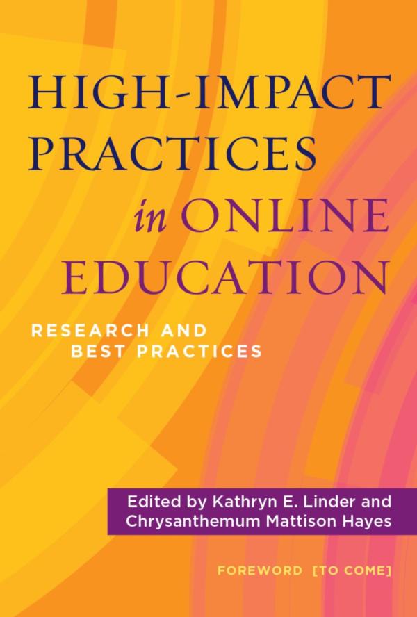 High-Impact Practices in Online Education:&nbsp; Research and Best Practices