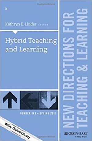 Hybrid Teaching and Learning: New Directions for Teaching and Learning, Number 149
