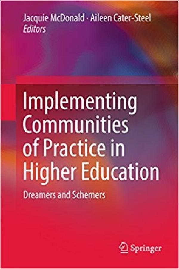 Implementing Communities of Practice in Higher Education:&nbsp; Dreamers and Schemers