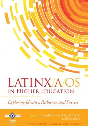 Latinx/a/os in Higher Education: Exploring Identity, Pathways, and Success