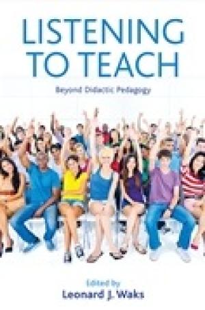Listening to Teach: Beyond Didactic Pedagogy