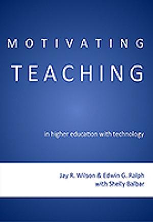 Motivating Teaching in Higher Education with Technology