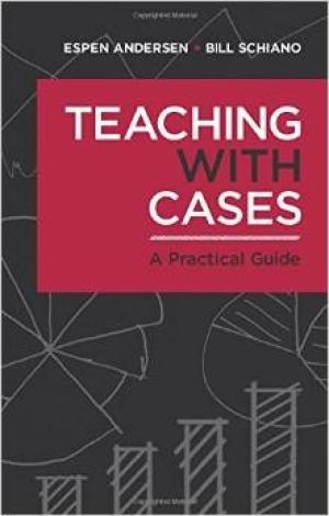 Teaching with Cases: A Practical Guide