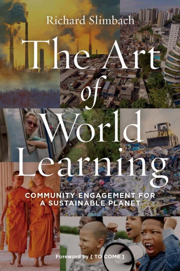 The Art of World Learning:&nbsp; Community Engagement for a Sustainable Planet