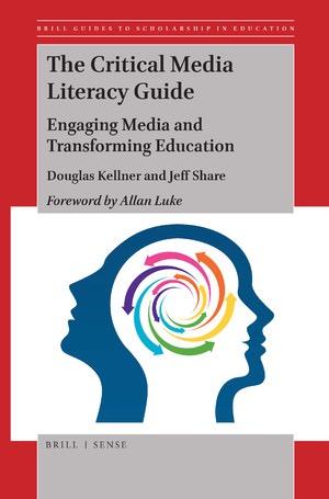 The Critical Media Literacy Guide: Engaging Media and Transforming Education (Online Review Copy Only)