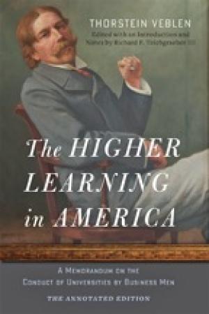 The Higher Learning in America: A Memorandum on the Conduct of Universities by Businessmen
