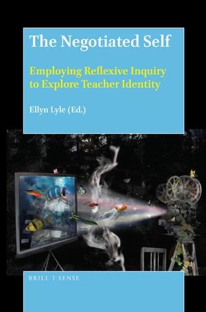 The Negotiated Self: Employing Reflexive Inquiry to Explore Teacher Identity (Online Review Copy Only)