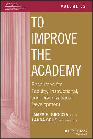 To Improve the Academy: Resources for Faculty, Instructional, and Organizational Development, Volume 31