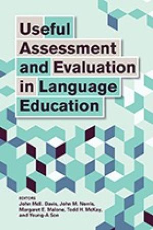Useful Assessment and Evaluation in Language Education