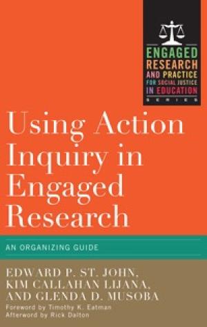 Using Action Inquiry in Engaged Research: An Organizing Guide