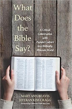 What Does the Bible Say?  A Critical Conversation with Popular Culture in a Biblically Illiterate World