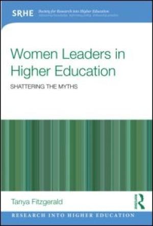 Women Leaders in Higher Education: Shattering The Myths