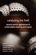 books-catalyzing-the-field-second-person-approaches-to-contemplative-learning-and-inquiry.jpeg
