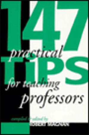 147 Practical Tips for Teaching Professors