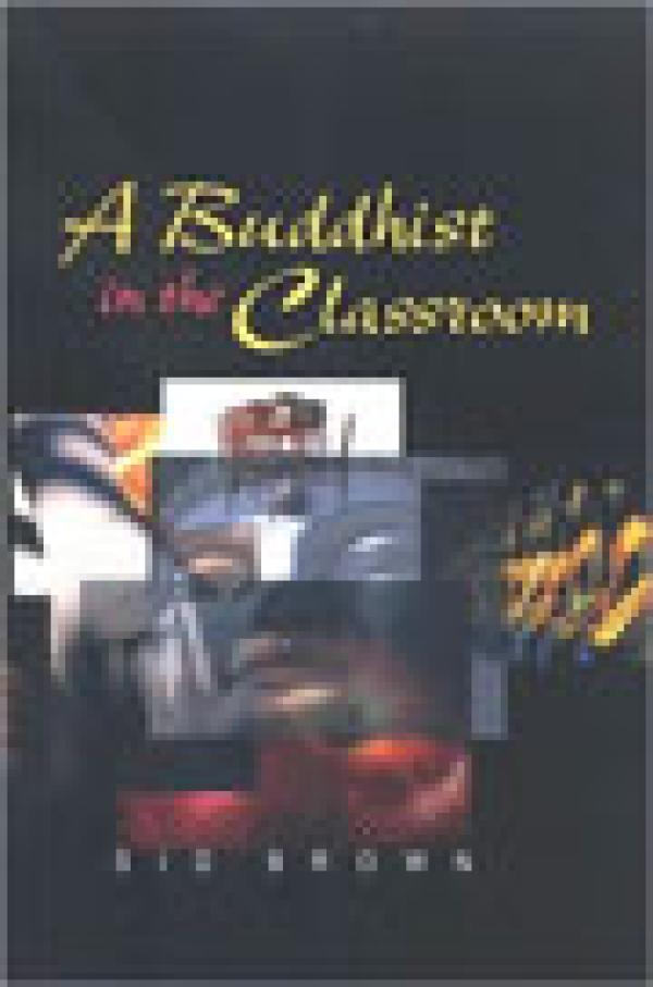 A Buddhist in the Classroom
