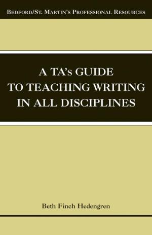 A TA’s Guide to Teaching Writing in All Disciplines