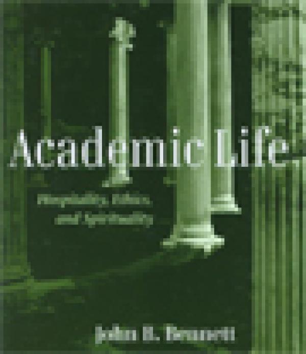 Academic Life: Hospitality, Ethics, and Spirituality