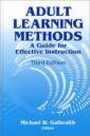 Adult Learning Methods: A Guide for Effective Instruction, Third Edition