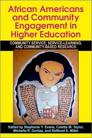 African Americans and Community Engagement in Higher Education: Community Service, Service-Learning, and Community-Based Research