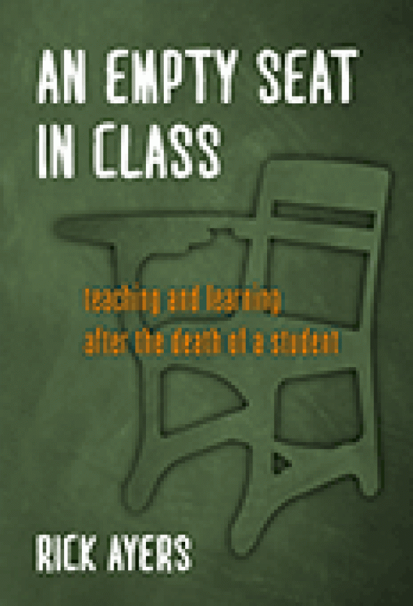 An Empty Seat in Class: Teaching and Learning After the Death of a Student