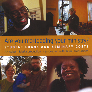 Are You Mortgaging Your Ministry? Student Loans and Seminary Costs, An Auburn Media production