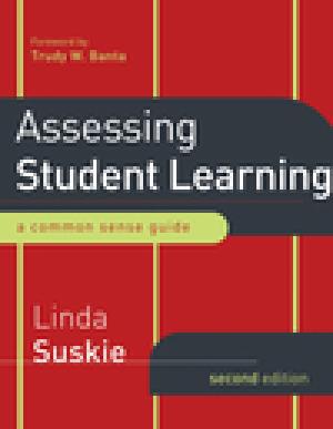 Assessing Student Learning: A Common Sense Guide, 2nd Edition