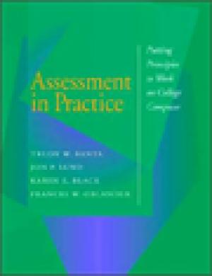 Assessment in Practice: Putting Principles to Work on College Campuses