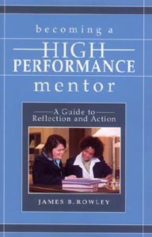 Becoming a High Performance Mentor: A Guide to Reflection and Action