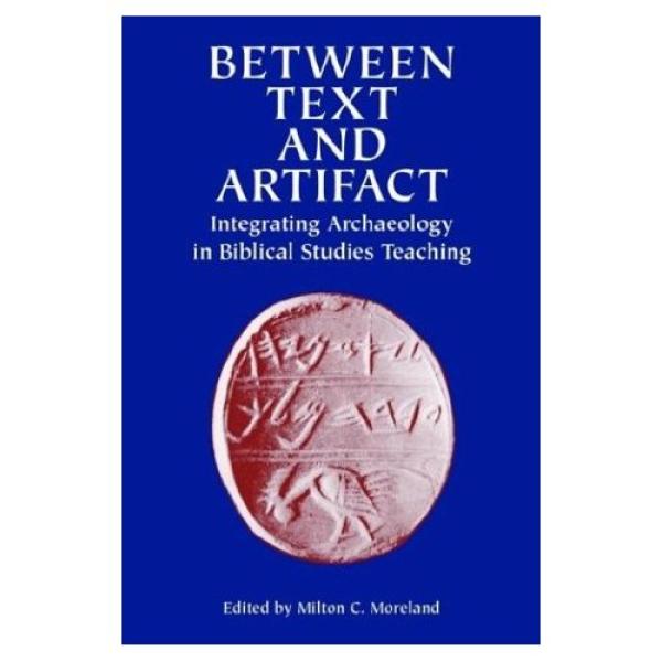 Between Text and Artifact: Integrating Archaeology in Biblical Studies Teaching