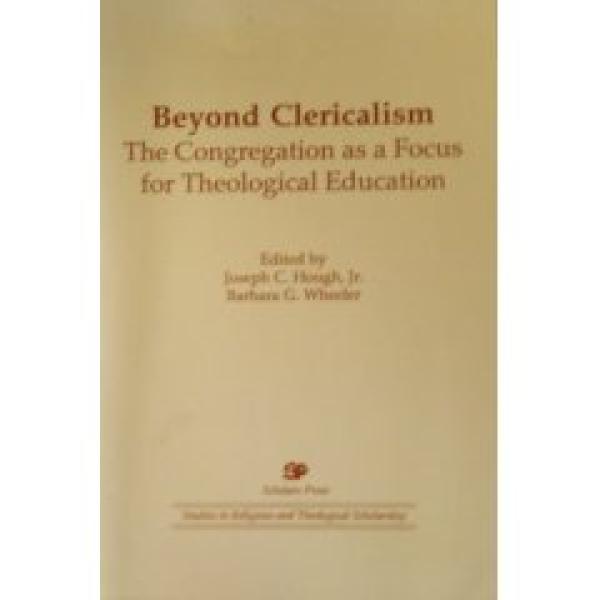Beyond Clericalism: The Congregation as a Focus for Theological Education