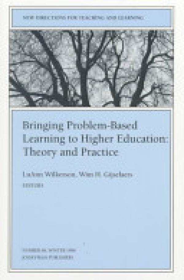Bringing Problem-Based Learning to Higher Education: Theory and Practice