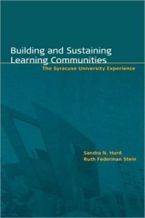 Building and Sustaining Learning Communities: The Syracuse University Experience