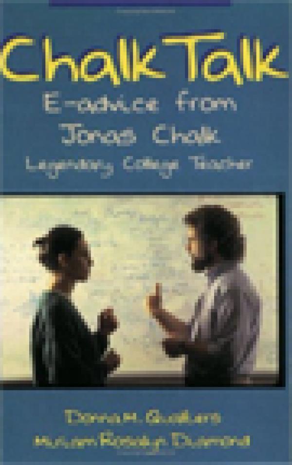 Chalk Talk: E-advice from Jonas Chalk, Legendary College Teacher
