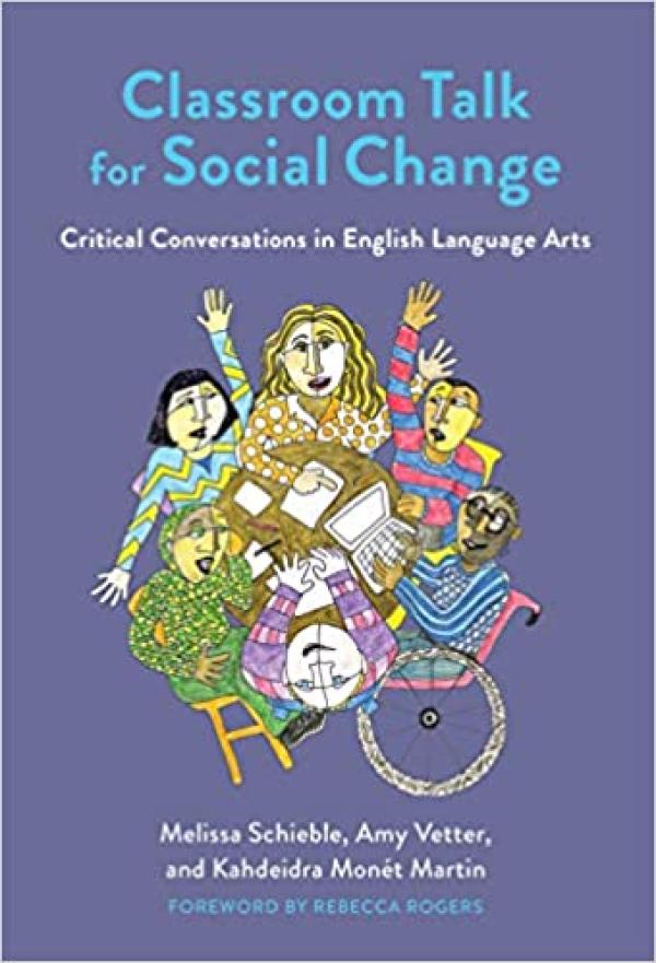 Classroom Talk for Social Change:&nbsp; Critical Conversations in English Language Arts