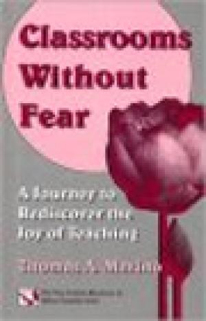 Classrooms Without Fear: A Journey to Rediscover the Joy of Teaching